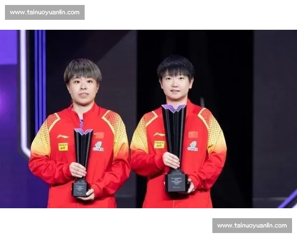 全锦赛巅峰对决孙颖莎王艺迪vs再现国乒新王之争赛场火花四溅