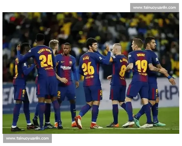 巴萨迎战毕巴焦点之夜西甲豪门攻防博弈看点全解析与争冠走势深度
