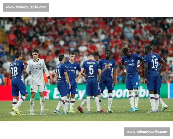 切尔西迎战巴塞尔巅峰对决 双方为争夺欧洲赛场荣耀展开激烈角逐